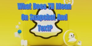 What Does TN Mean On Snapchat And Text?
