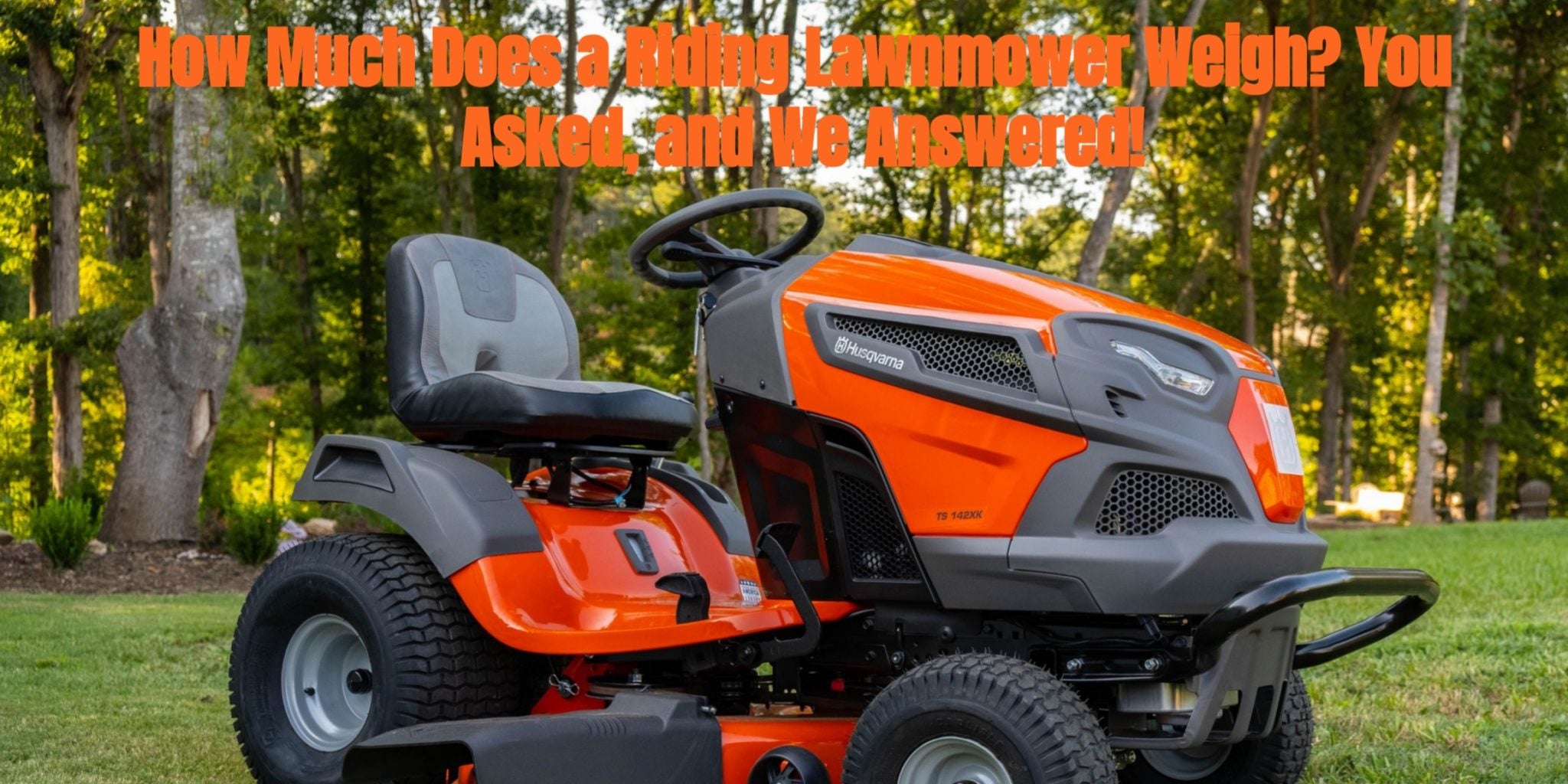The Shocking Truth About How Much Does A Riding Lawn Mower Weigh And Why It Matters