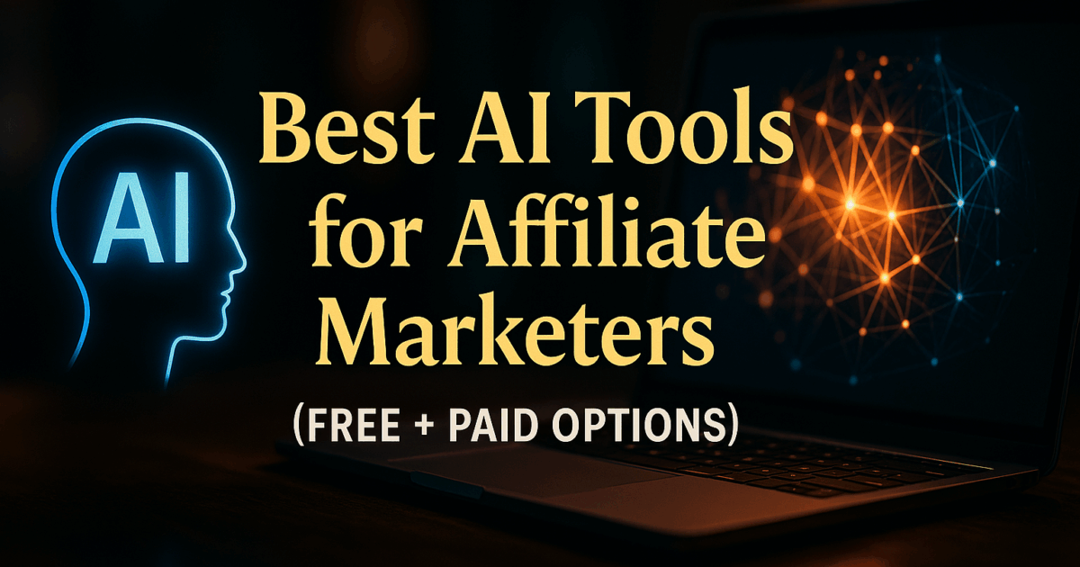 Best AI Tools for Affiliate Marketers in 2026 (Free + Paid Options)